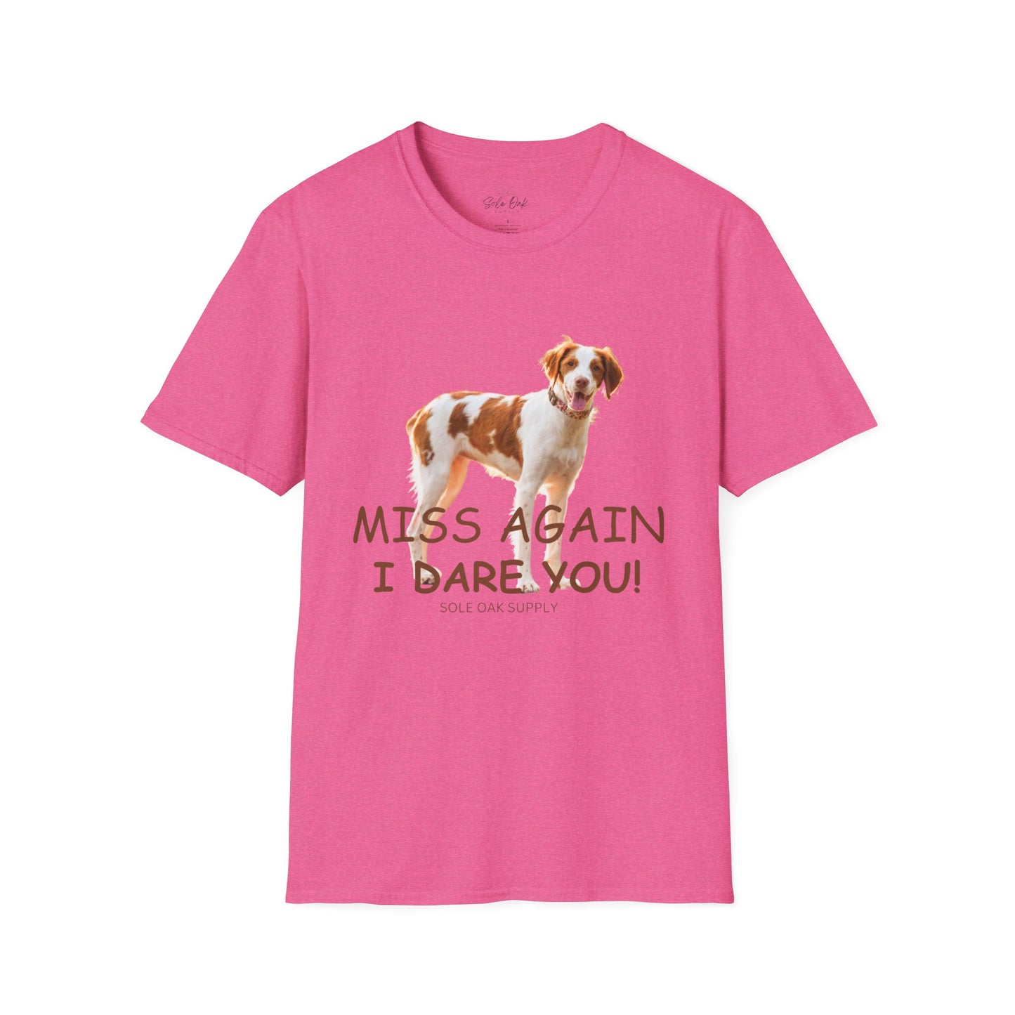 Dog Quote Unisex T-Shirt 'Miss Again I Dare You' American Brittany