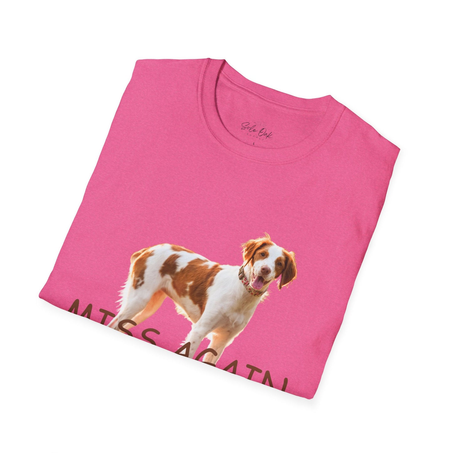 Dog Quote Unisex T-Shirt 'Miss Again I Dare You' American Brittany