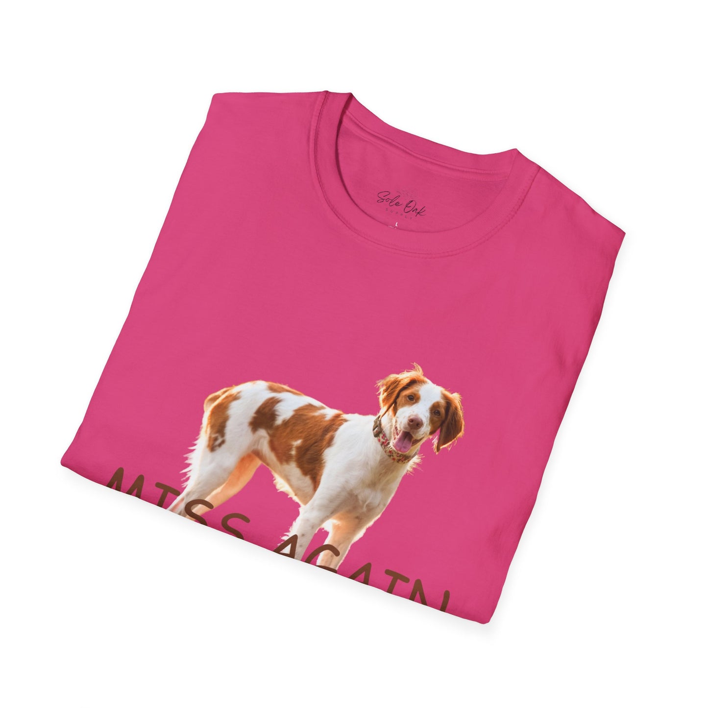 Dog Quote Unisex T-Shirt 'Miss Again I Dare You' American Brittany
