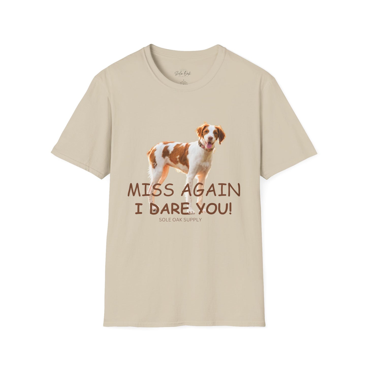 Dog Quote Unisex T-Shirt 'Miss Again I Dare You' American Brittany