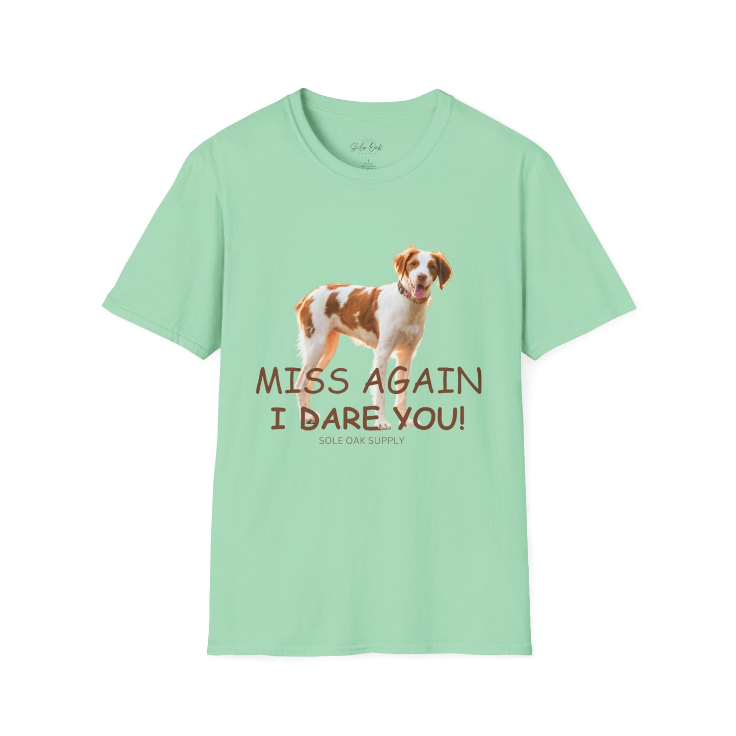 Dog Quote Unisex T-Shirt 'Miss Again I Dare You' American Brittany